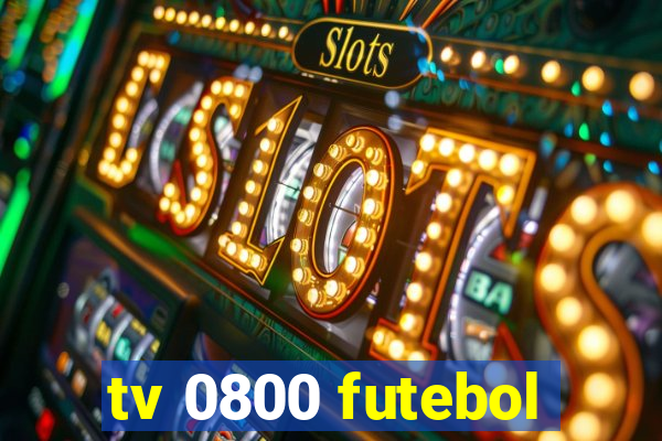 tv 0800 futebol